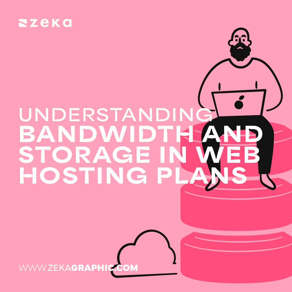Bandwidth and Storage in Web Hosting Plans