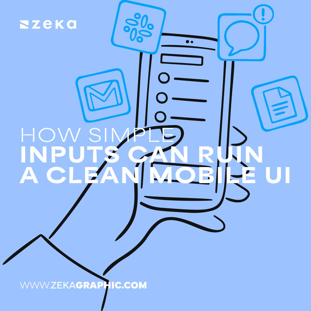 How Inputs Can Ruin A Clean Mobile UI