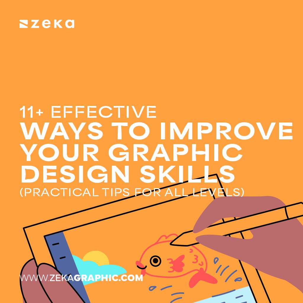 11 Ways to Improve Your Graphic Design Skills Practical Tips for All Levels