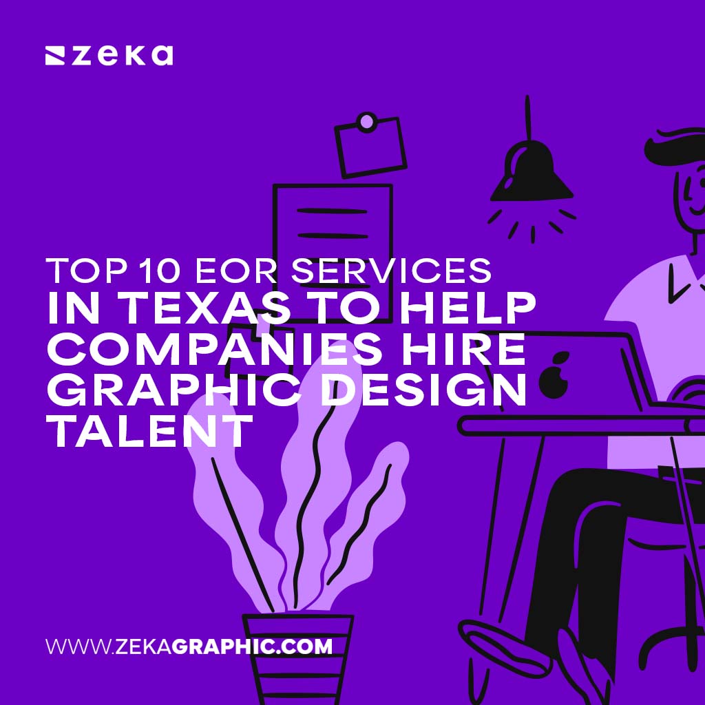 EOR Services in Texas to Help Companies Hire Graphic Design Talent