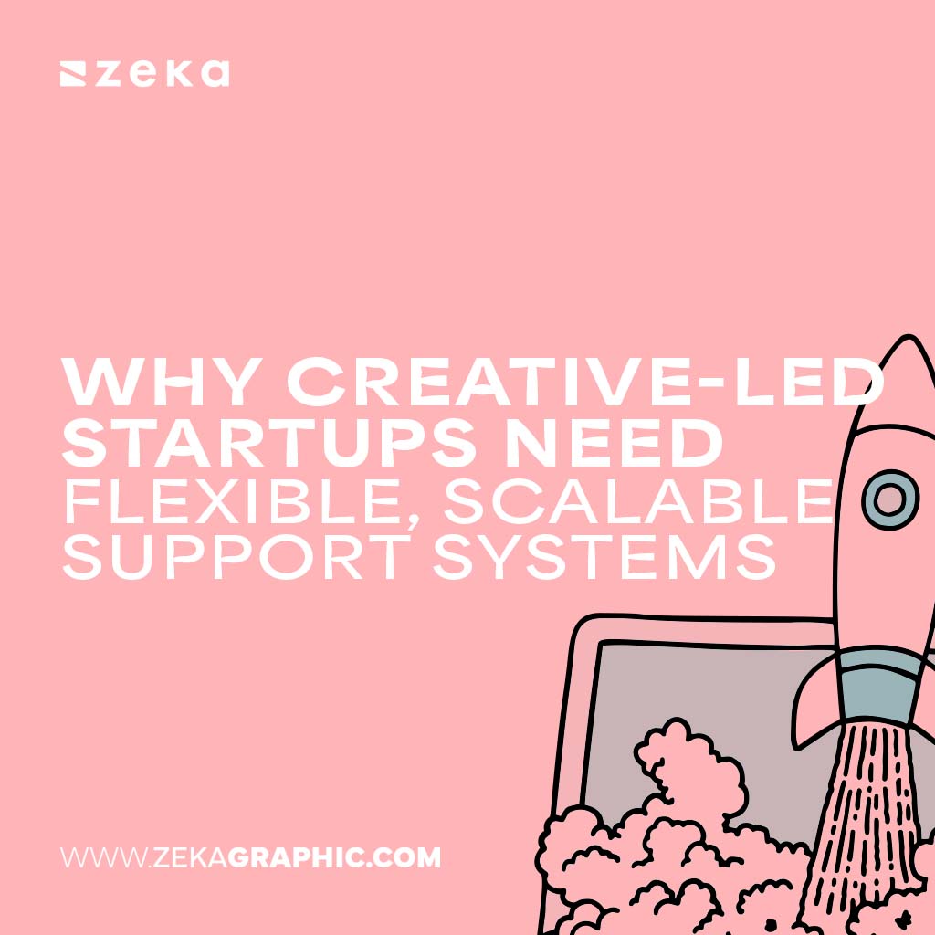 Why Creative-Led Startups Need Scalable Support Systems