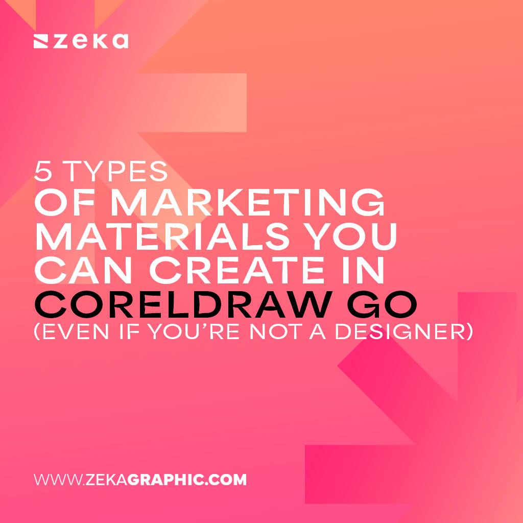 5 Types of Marketing Materials You Can Create in CorelDRAW GO Even If You’re Not a Designer