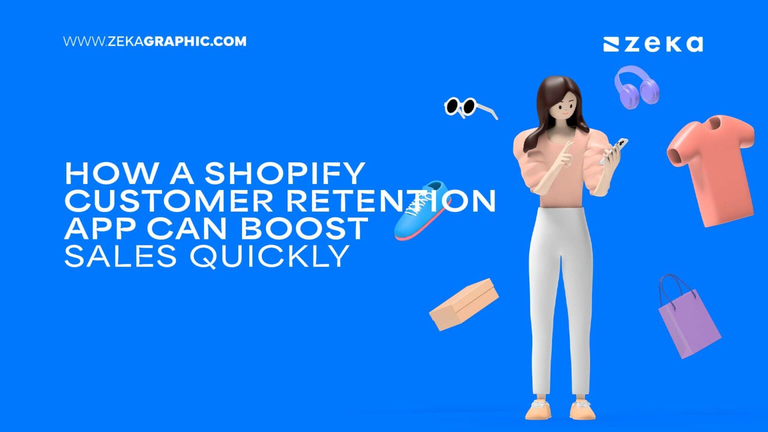How a Shopify Customer Retention App Can Boost Sales Quickly - Zeka Design