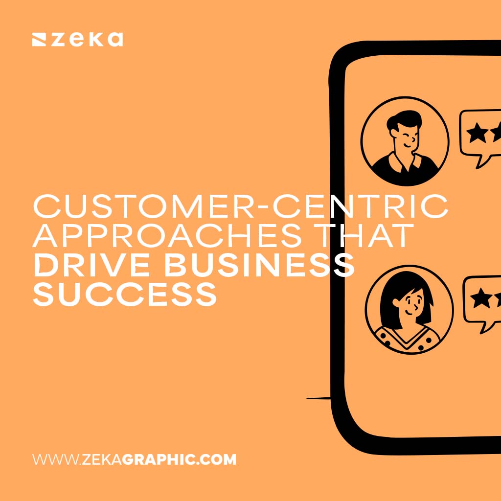 Customer-Centric That Drive Business Success