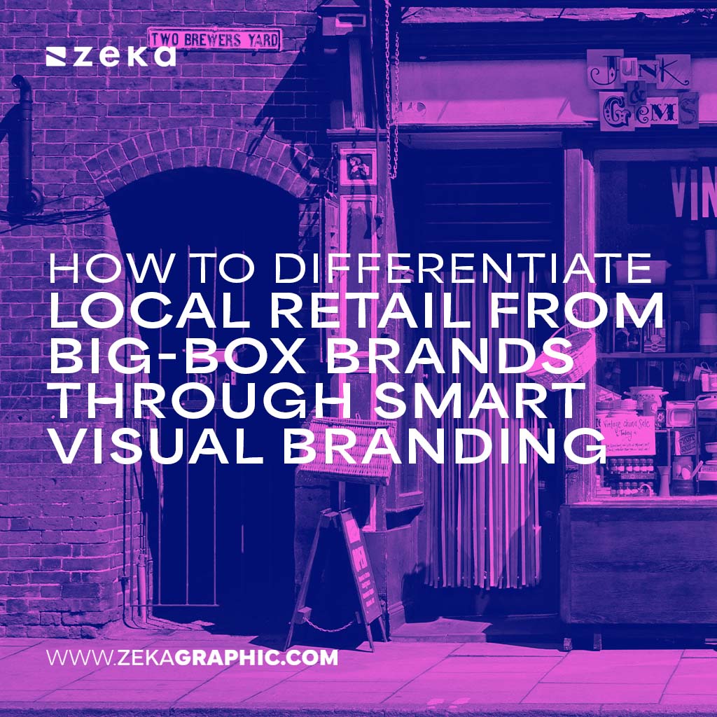 Differentiate Local Retail from Big-Box Brands Through Smart Visual Branding