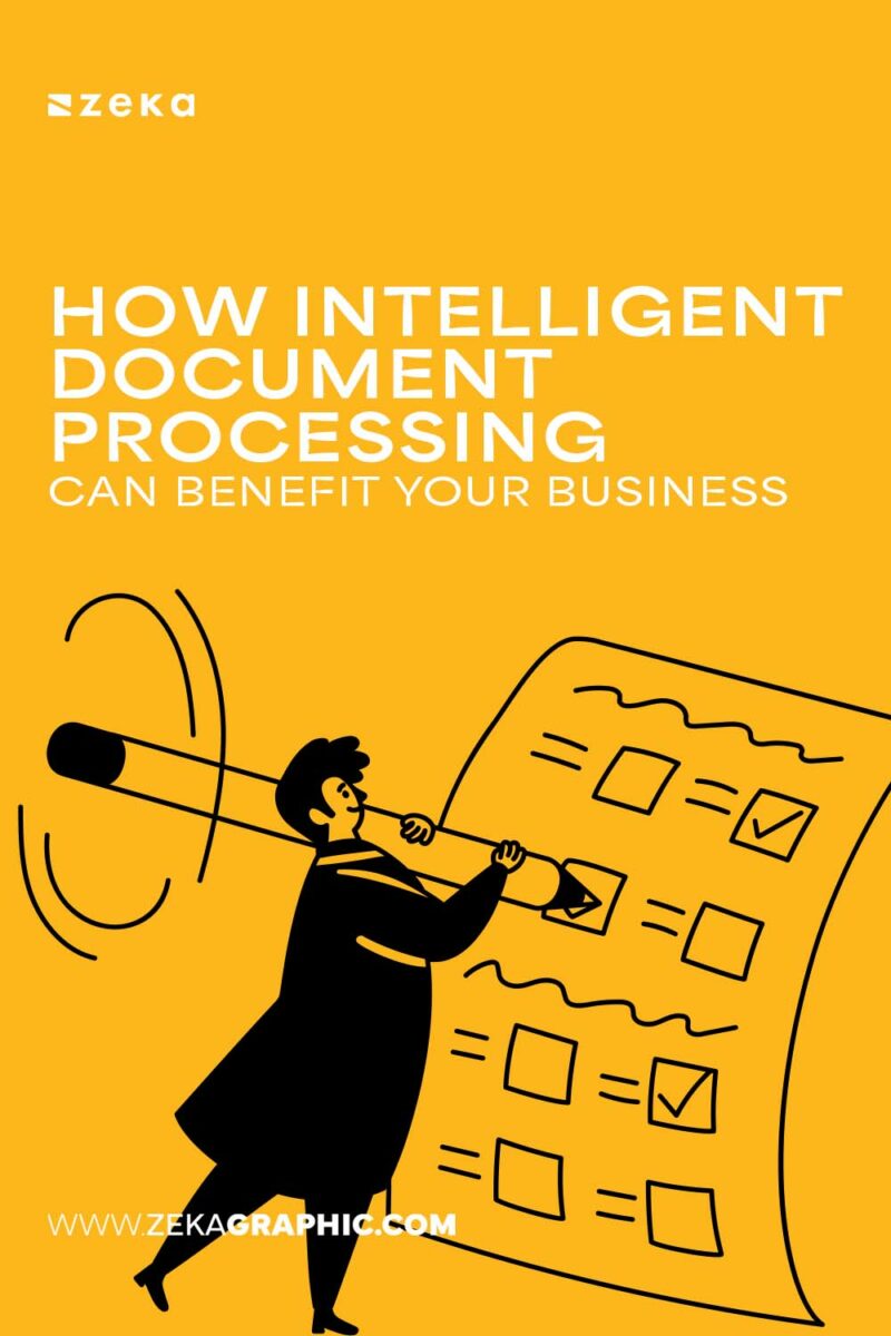 How Intelligent Document Processing Can Benefit Your Business - Zeka Design