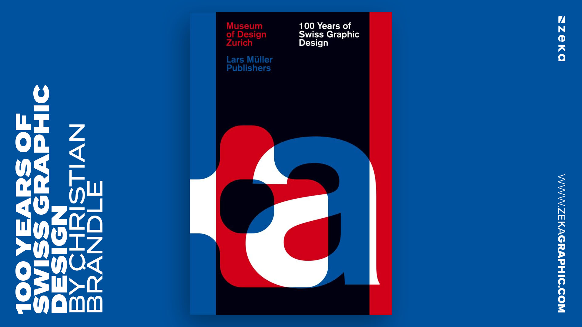 Swiss Graphic Design Books 100 Years of Swiss Graphic Design