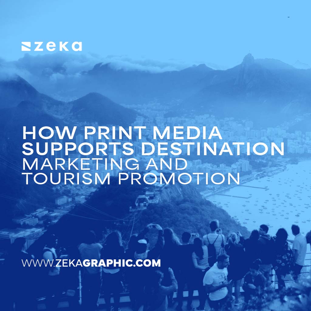 Print Media Supports Destination Marketing And Tourism Promotion