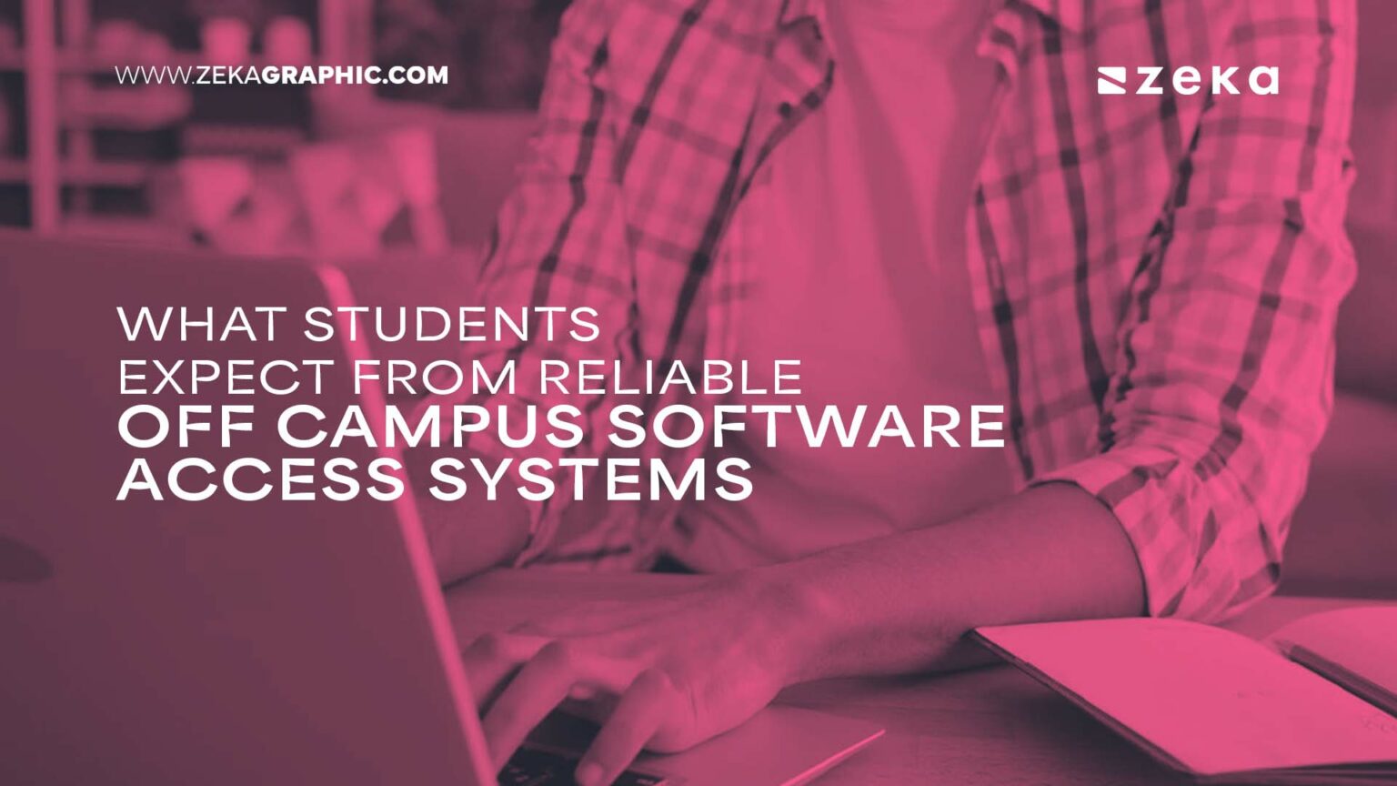What Students Expect From Reliable Off Campus Software Access Systems ...