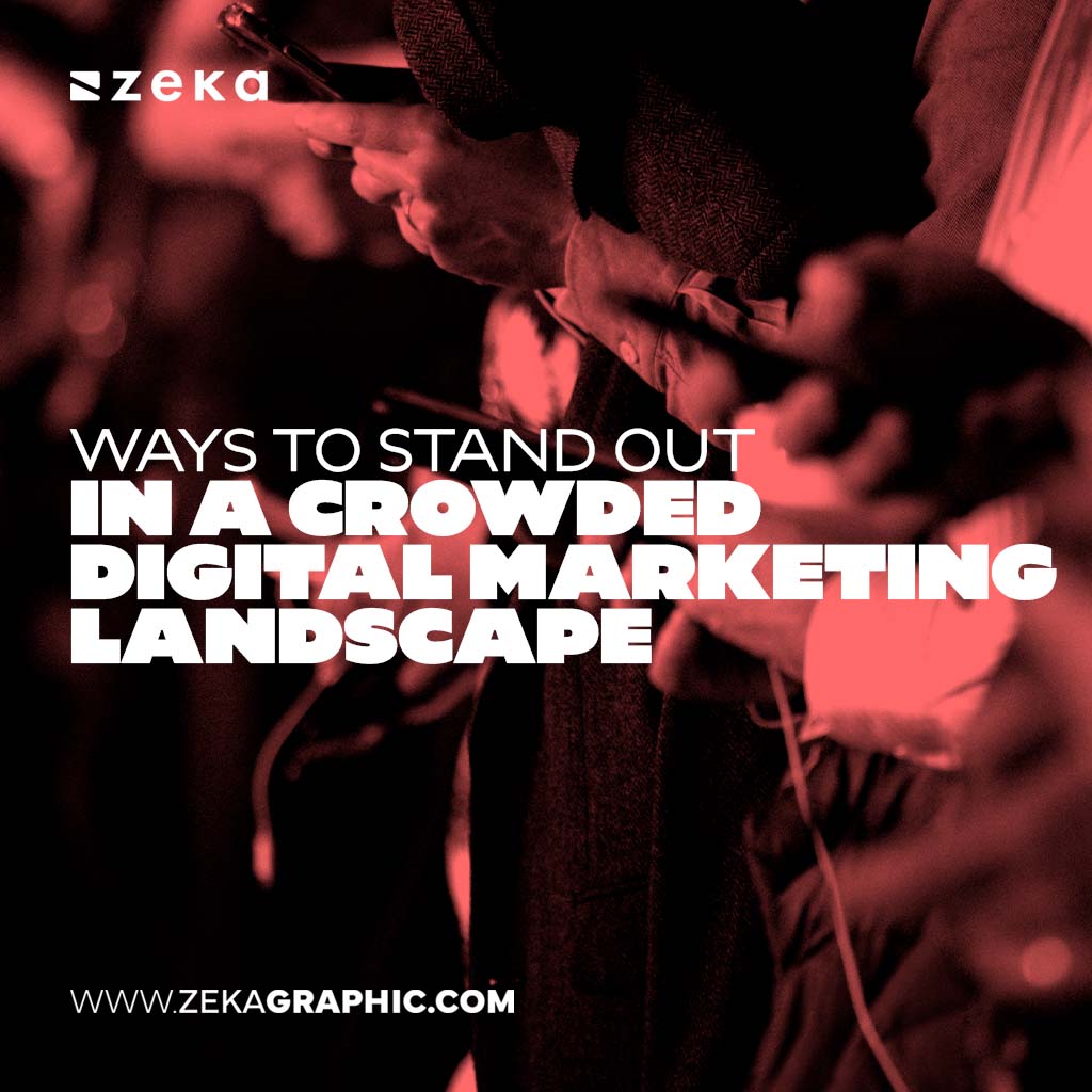 Best Ways to Stand Out in a Crowded Digital Marketing Landscape