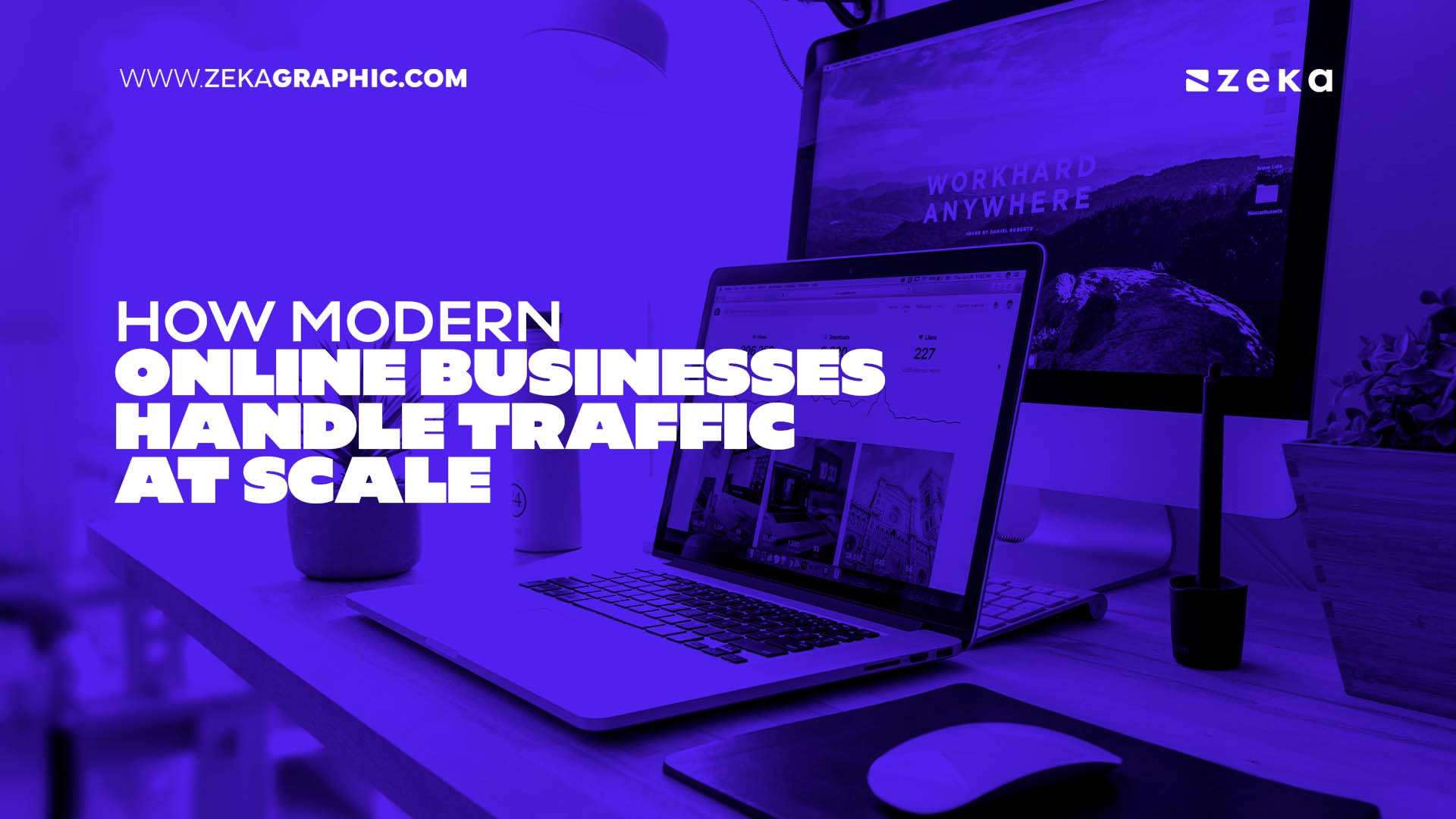 How Modern Online Businesses Handle Traffic at Scale