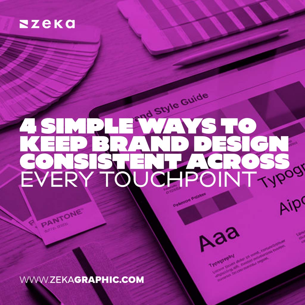4 Simple Ways to Keep Brand Design Consistent Across Every Touchpoint