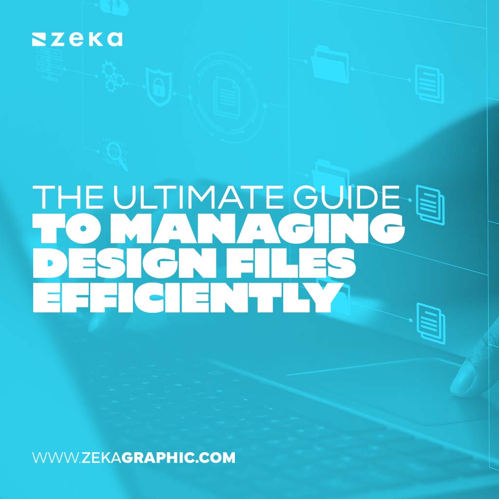 Ultimate Guide to Managing Design Files Efficiently