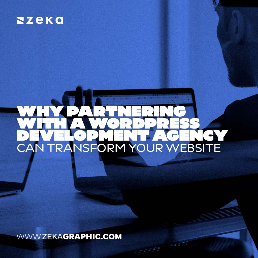Partnering with a WordPress Development Agency Can Transform Your Website