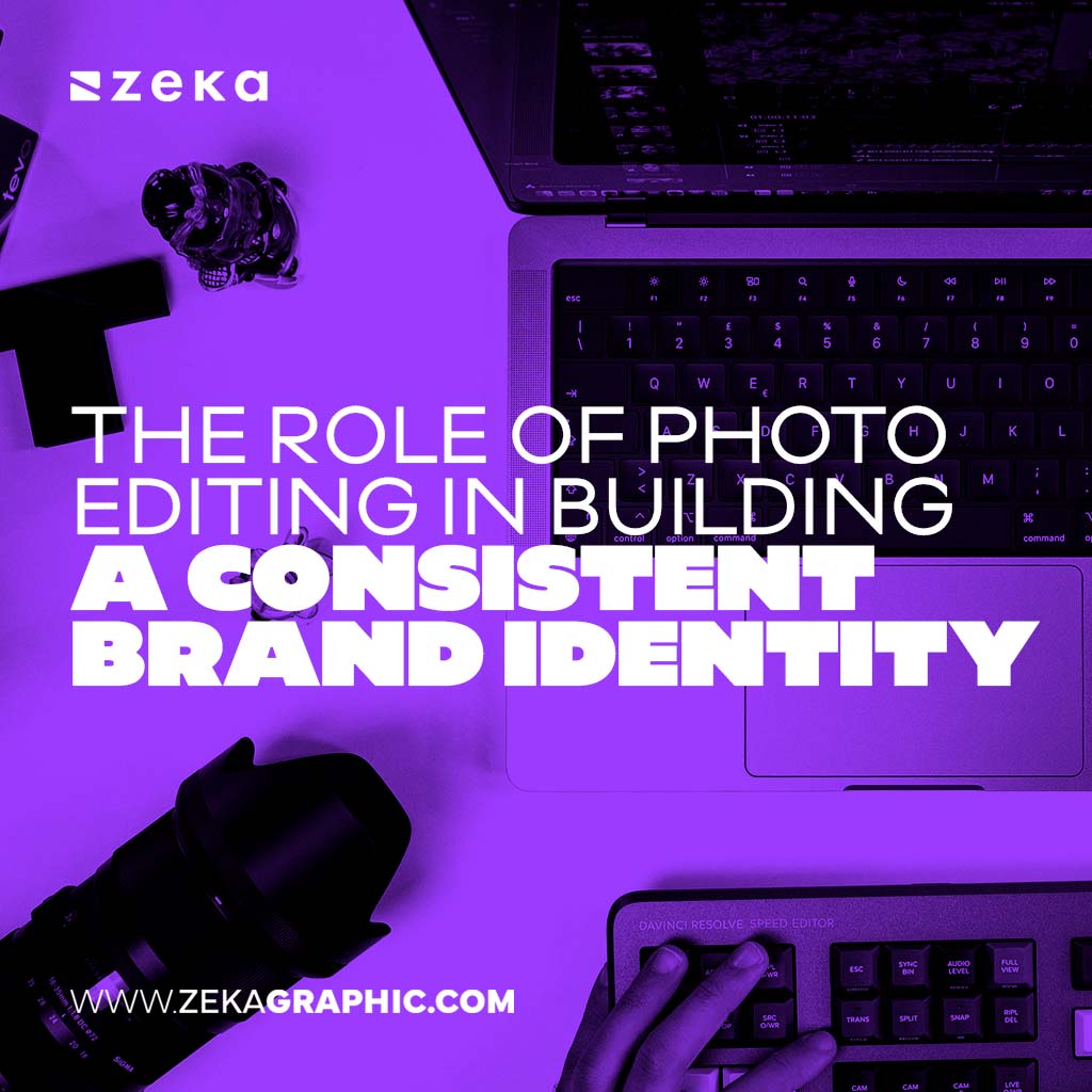 Photo Editing in Building a Consistent Brand Identity