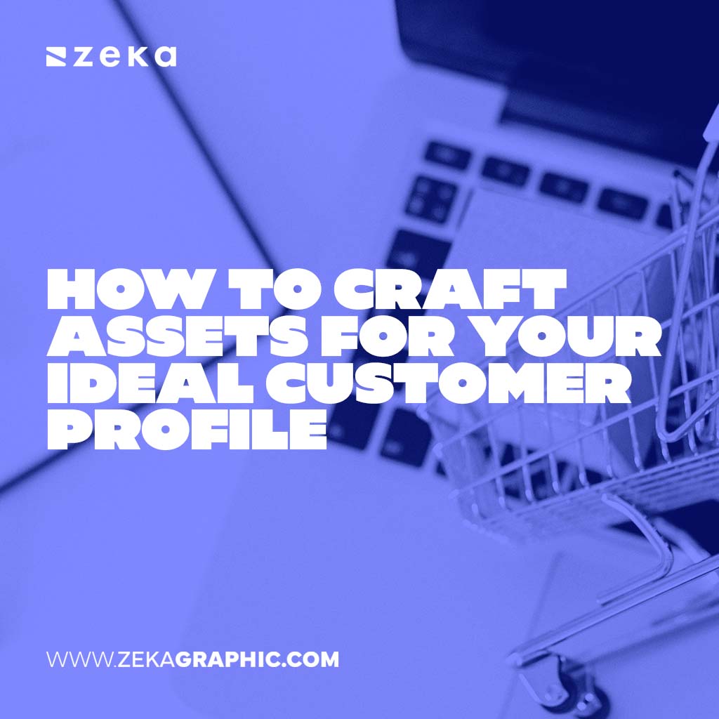 Craft Assets for Your Ideal Customer Profile