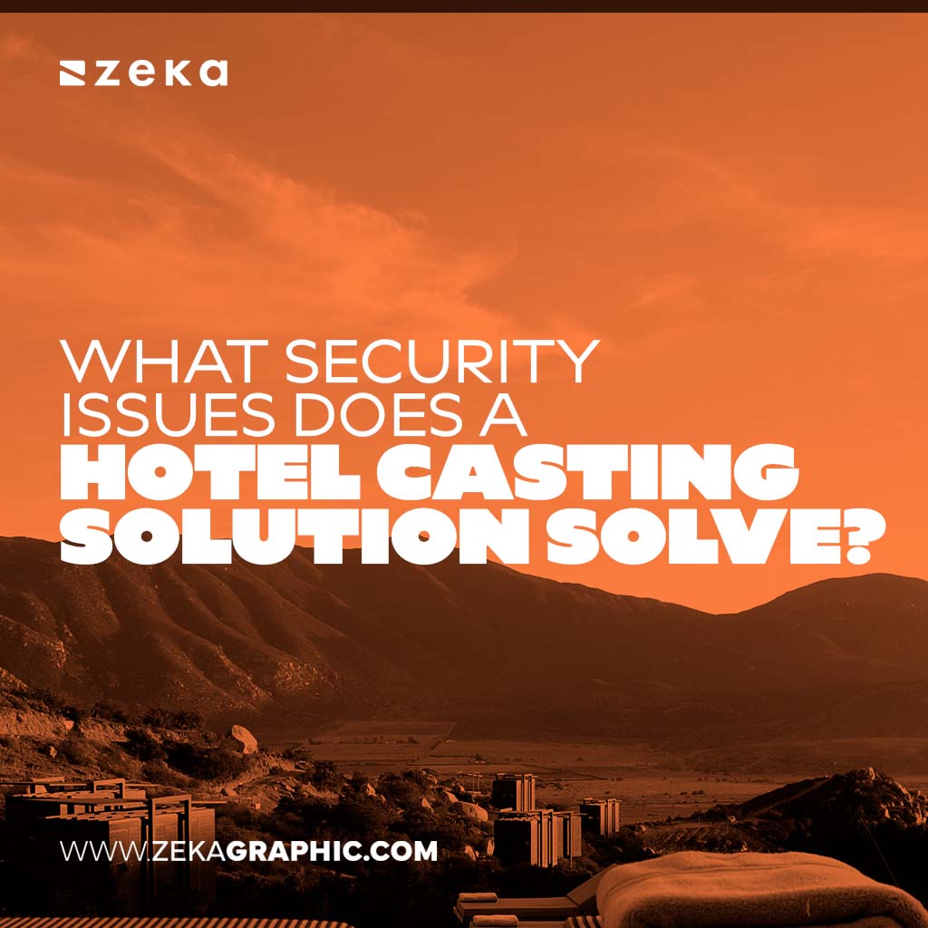 What Security Issues Does a Hotel Casting Solution