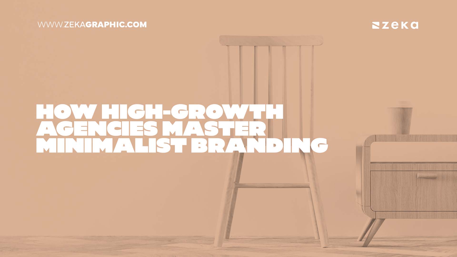 How High-Growth Agencies Master Minimalist Branding