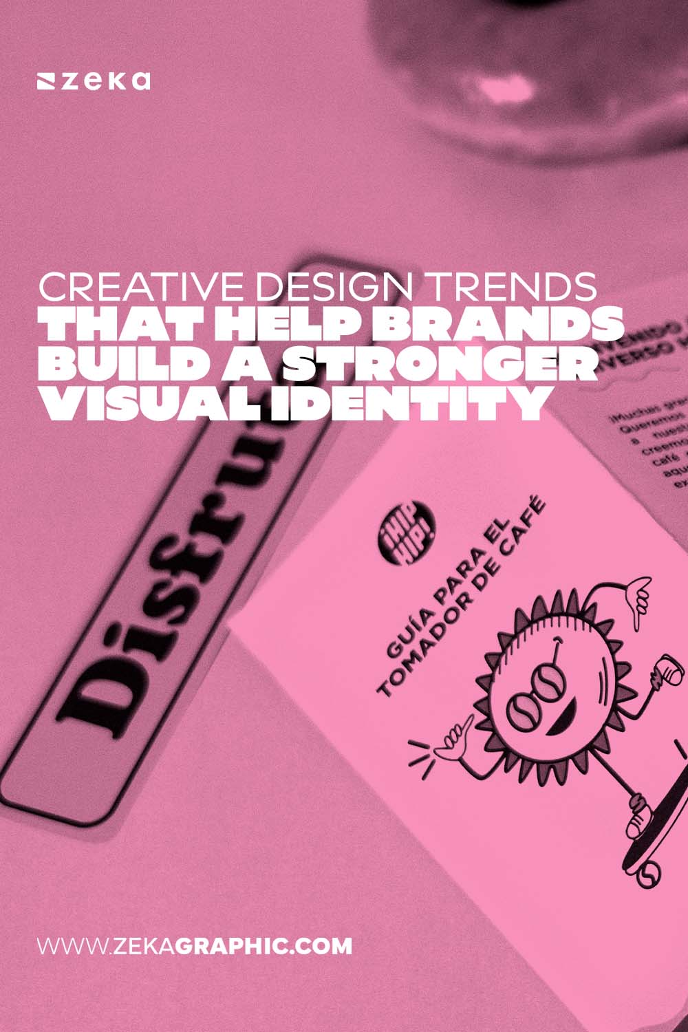 Trends That Help Brands Build a Stronger Visual Identity