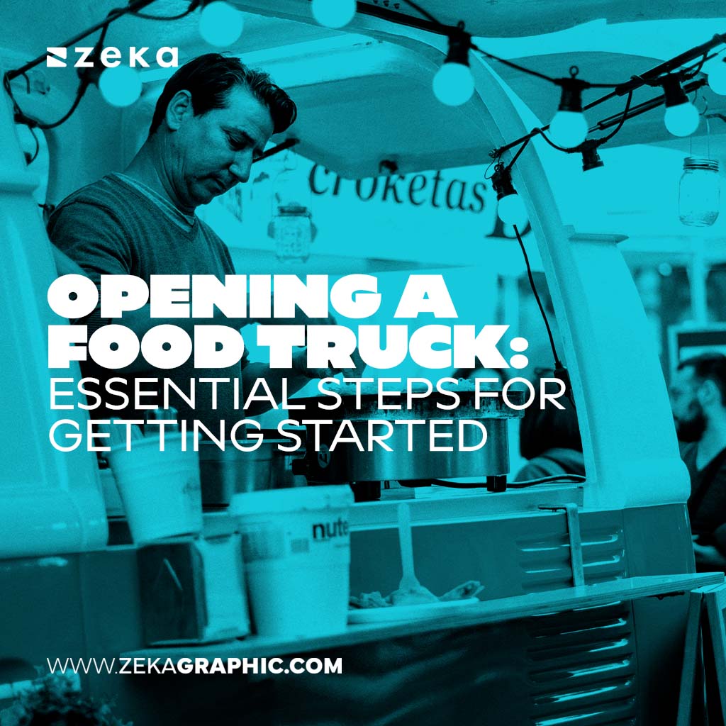 Essential Steps for Getting Started Opening a Food Truck