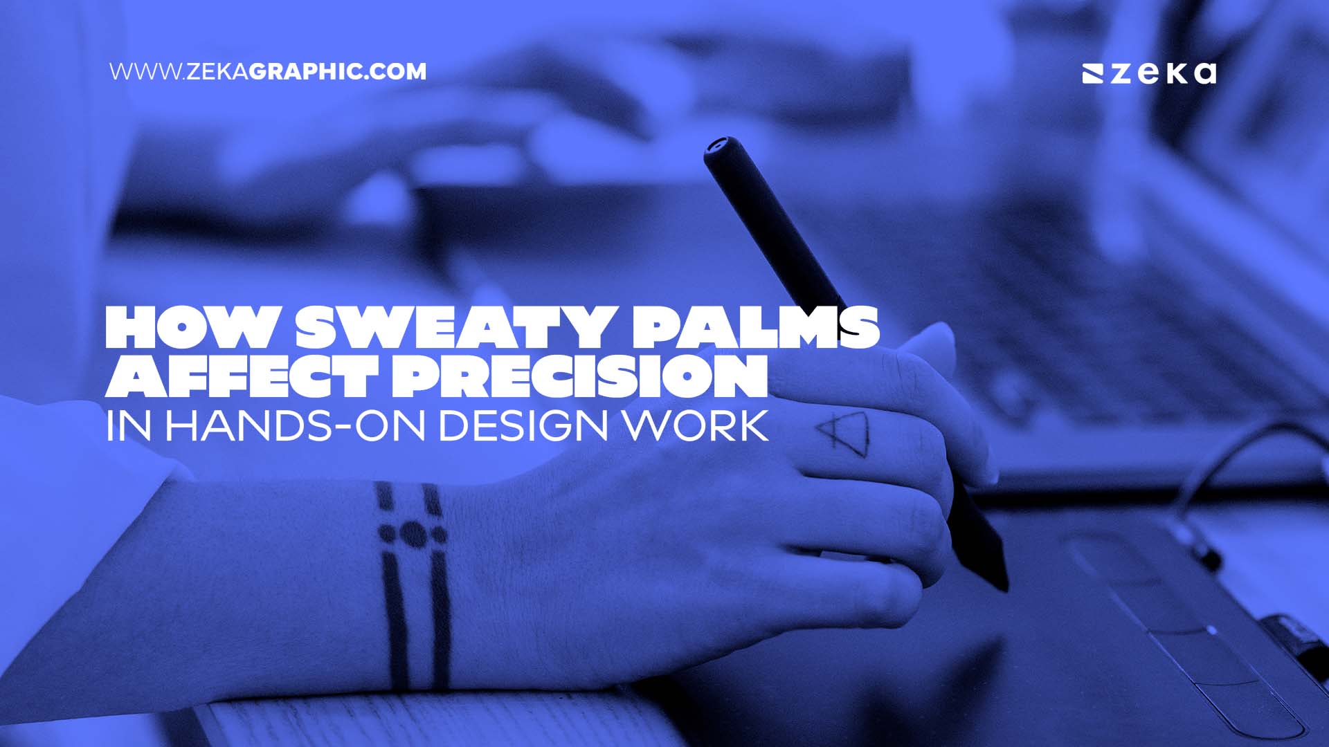 How Sweaty Palms Affect Precision in Hands-On Design Work