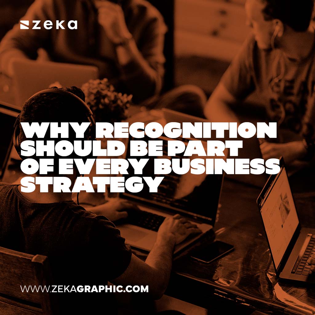 Recognition Should Be Part of Every Business Strategy