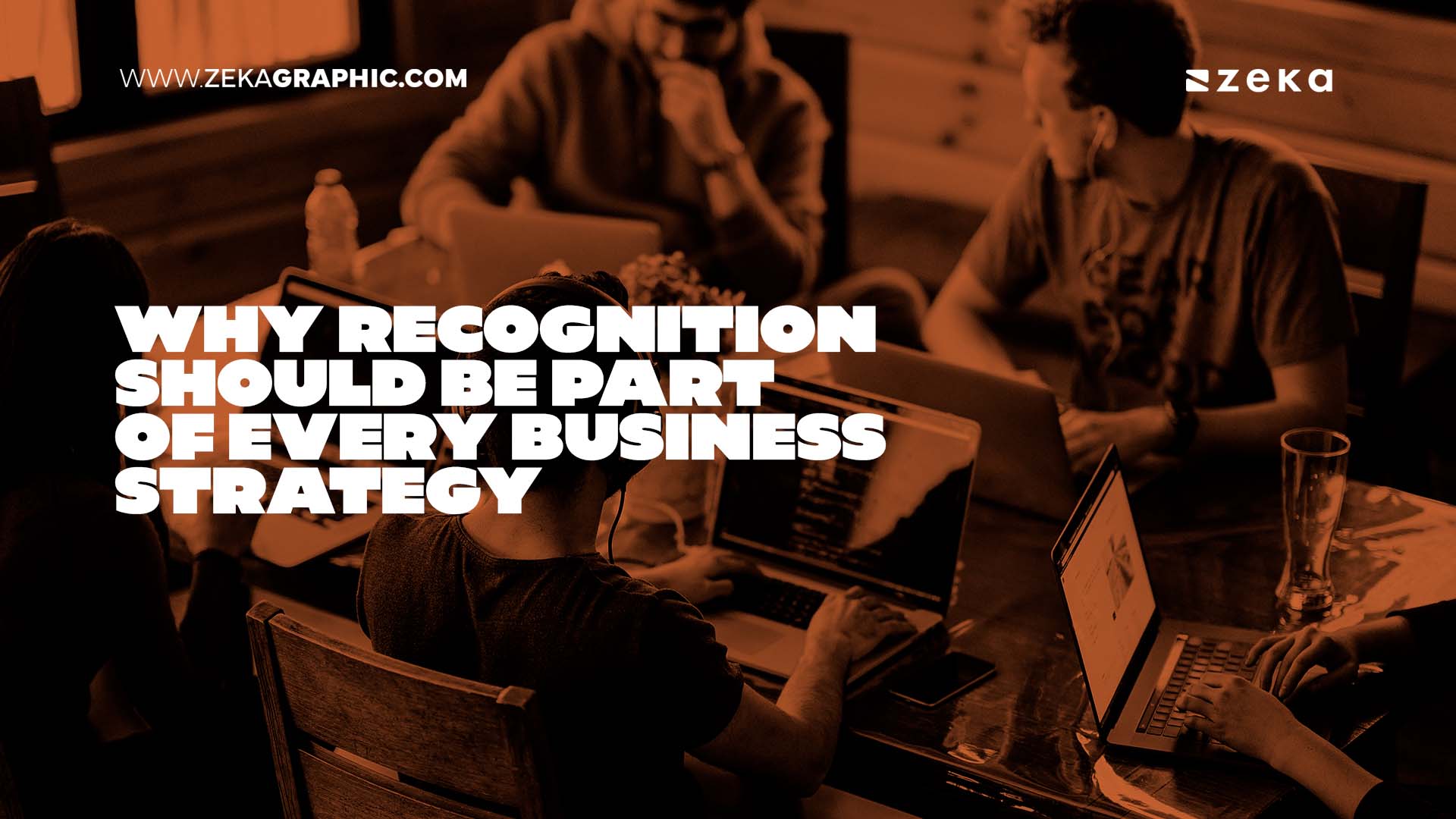 Why Recognition Should Be Part of Every Business Strategy