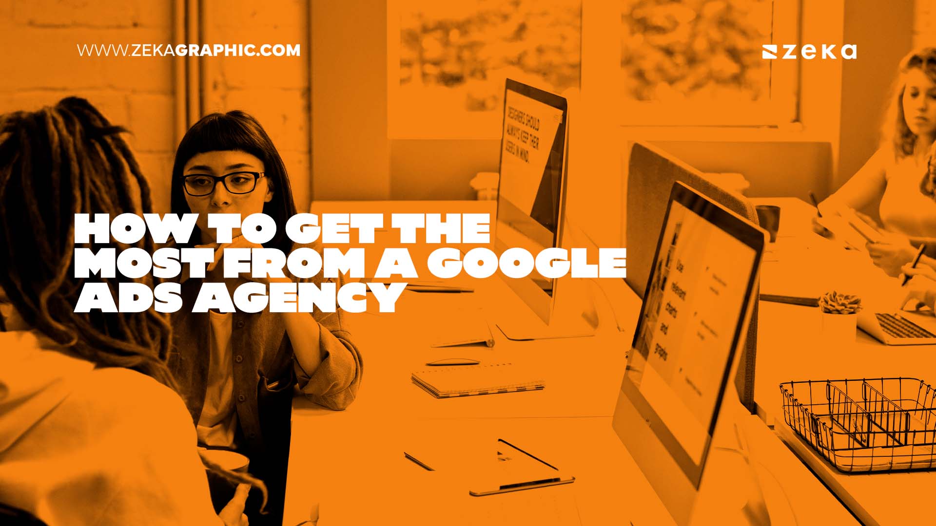 How to Get the Most From a Google Ads Agency