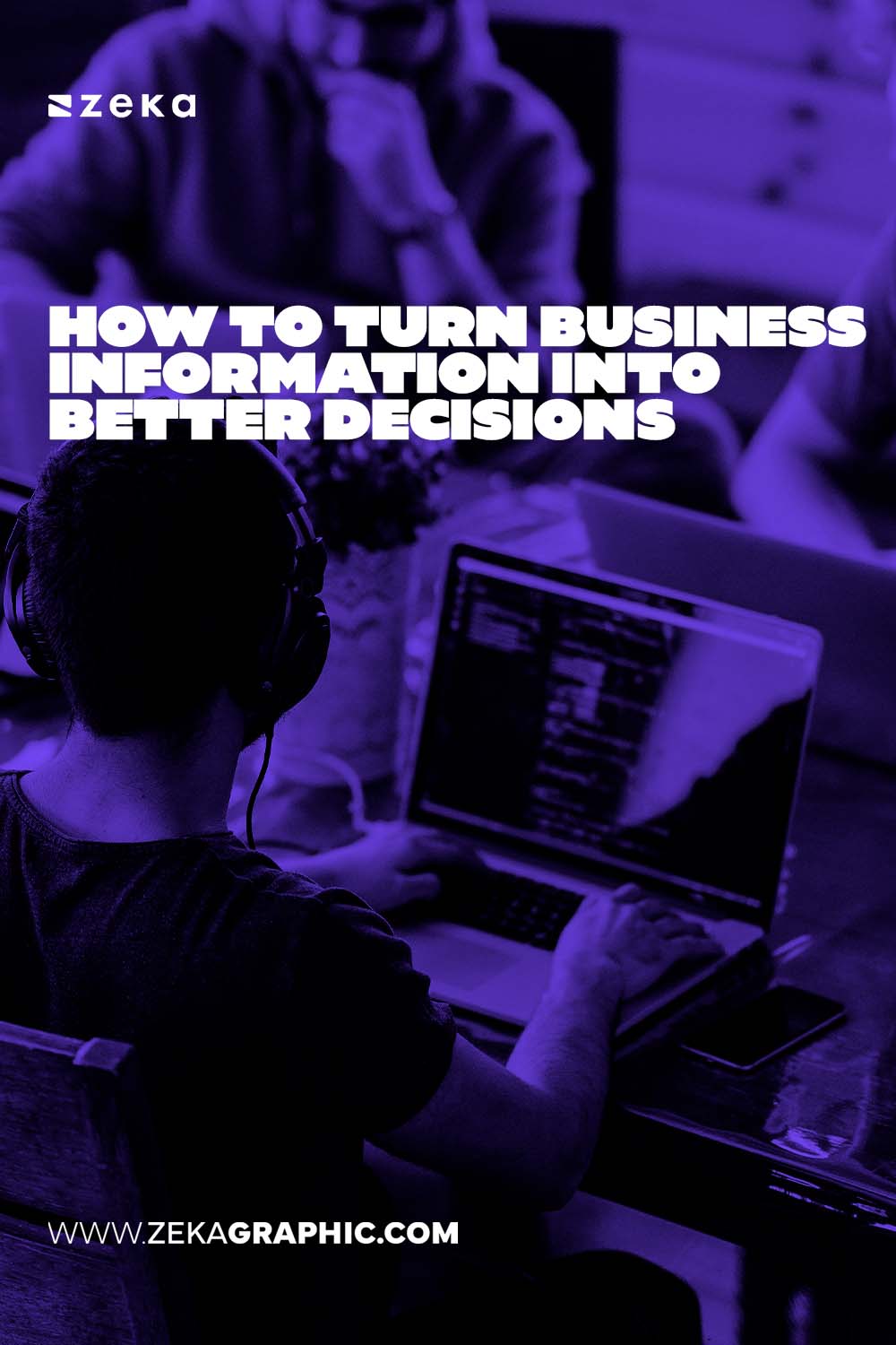 How to Turn Business Information Into Decisions