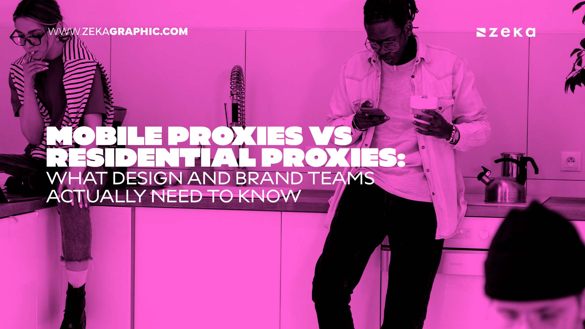 Mobile Proxies vs Residential Proxies_ What Design and Brand Teams Actually Need to Know