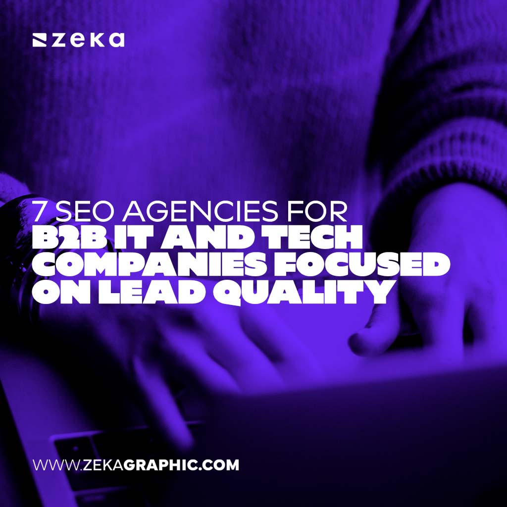 SEO Agencies for B2B IT and Tech Companies Focused on Lead Quality