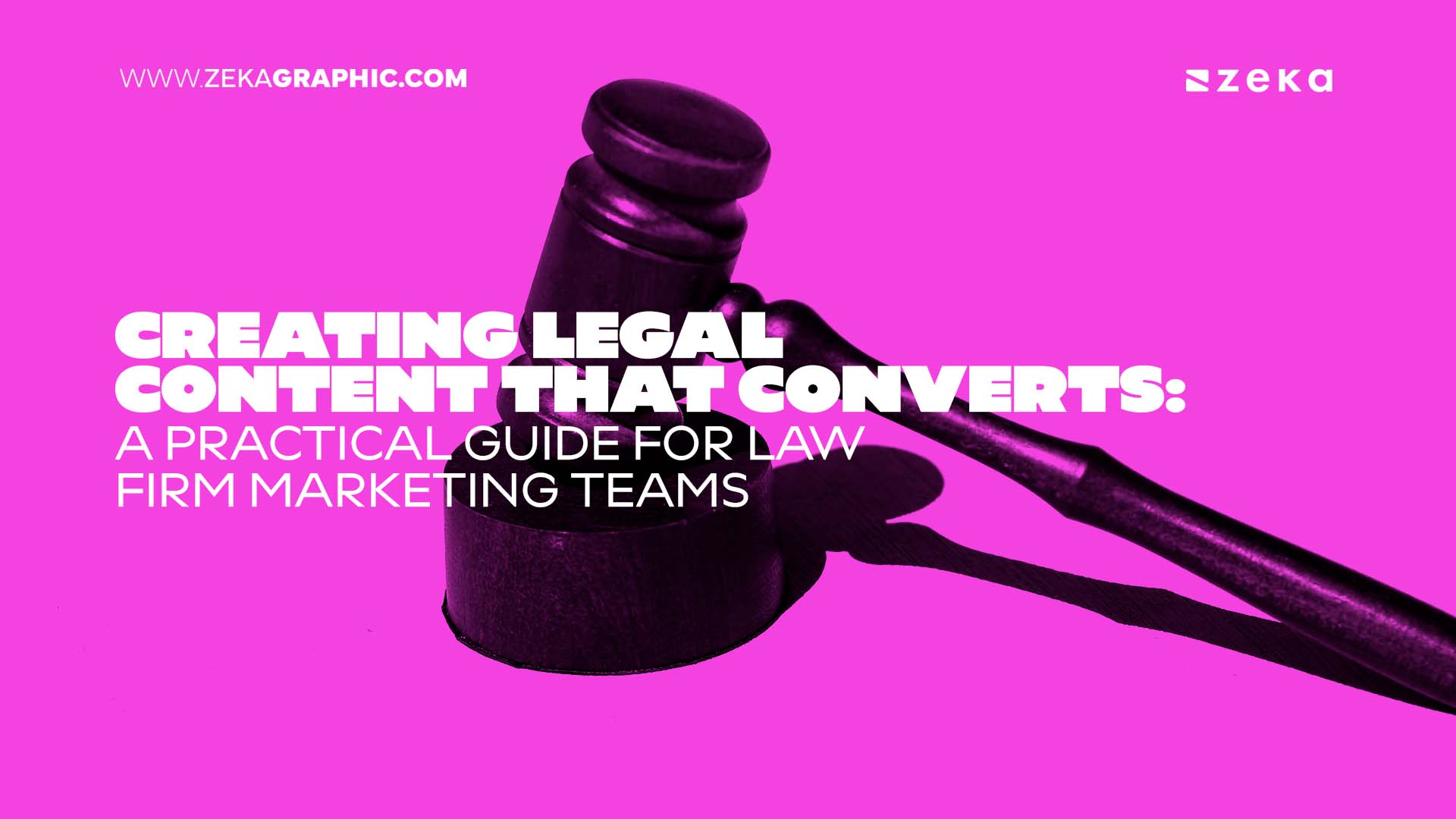 Creating Legal Content That Converts: A Practical Guide for Law Firm Marketing Teams