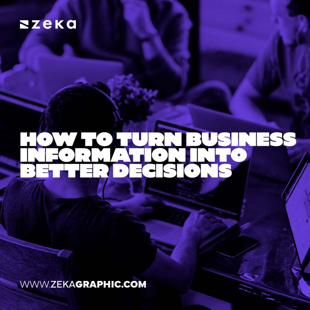 Turn Business Information Into Better Decisions