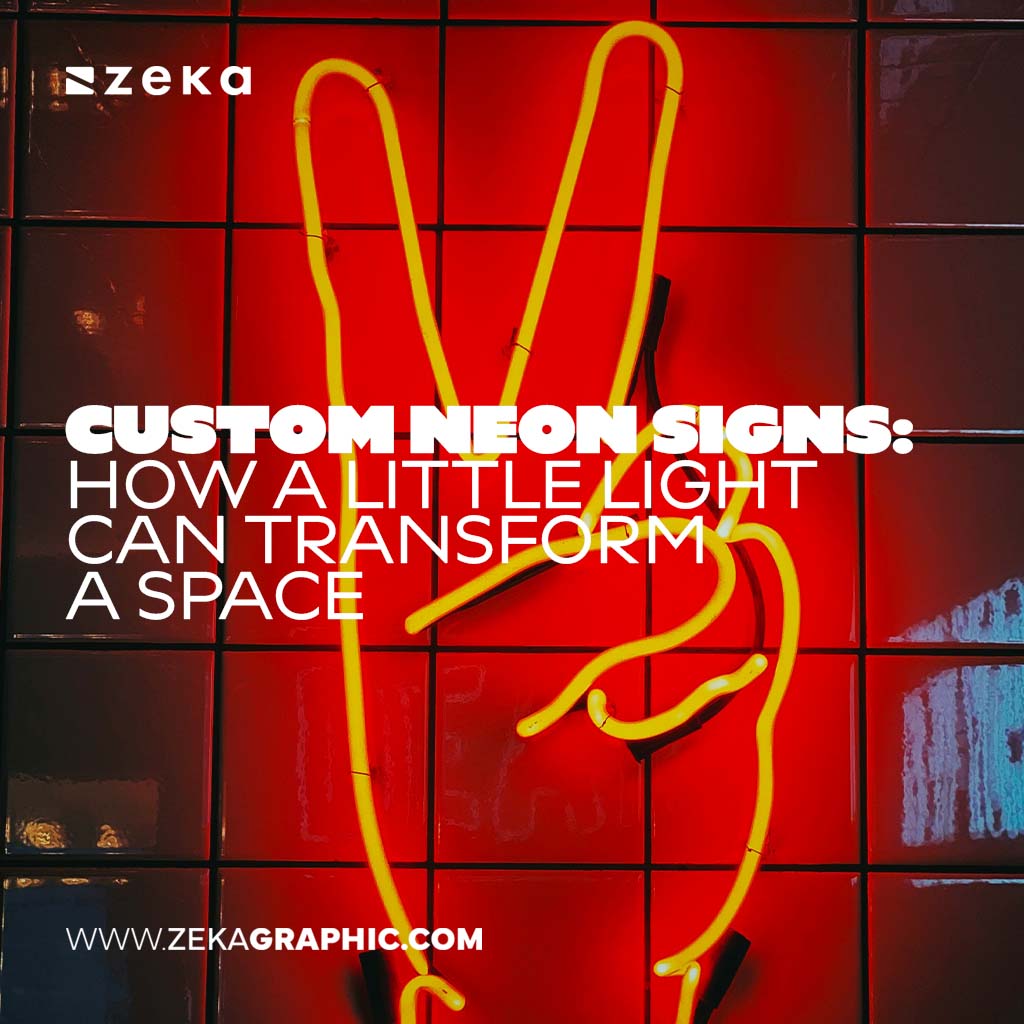 Custom Neon Signs: How a Little Light Can Transform a Space