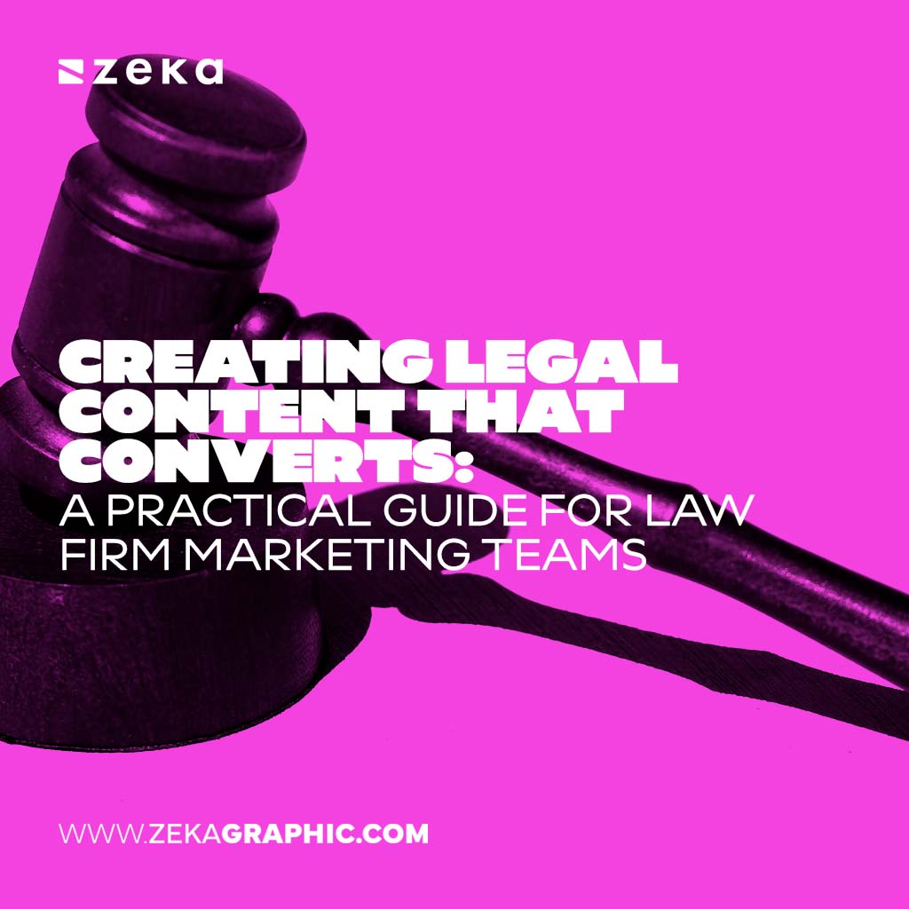 Creating Legal Content That Converts: A Practical Guide for Law Firm Marketing Teams