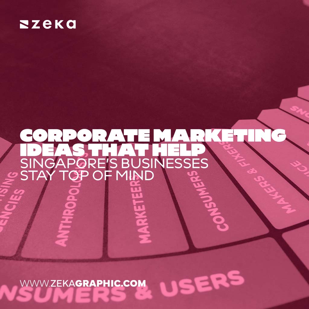 Corporate Marketing Ideas That Help Singapore’s Businesses