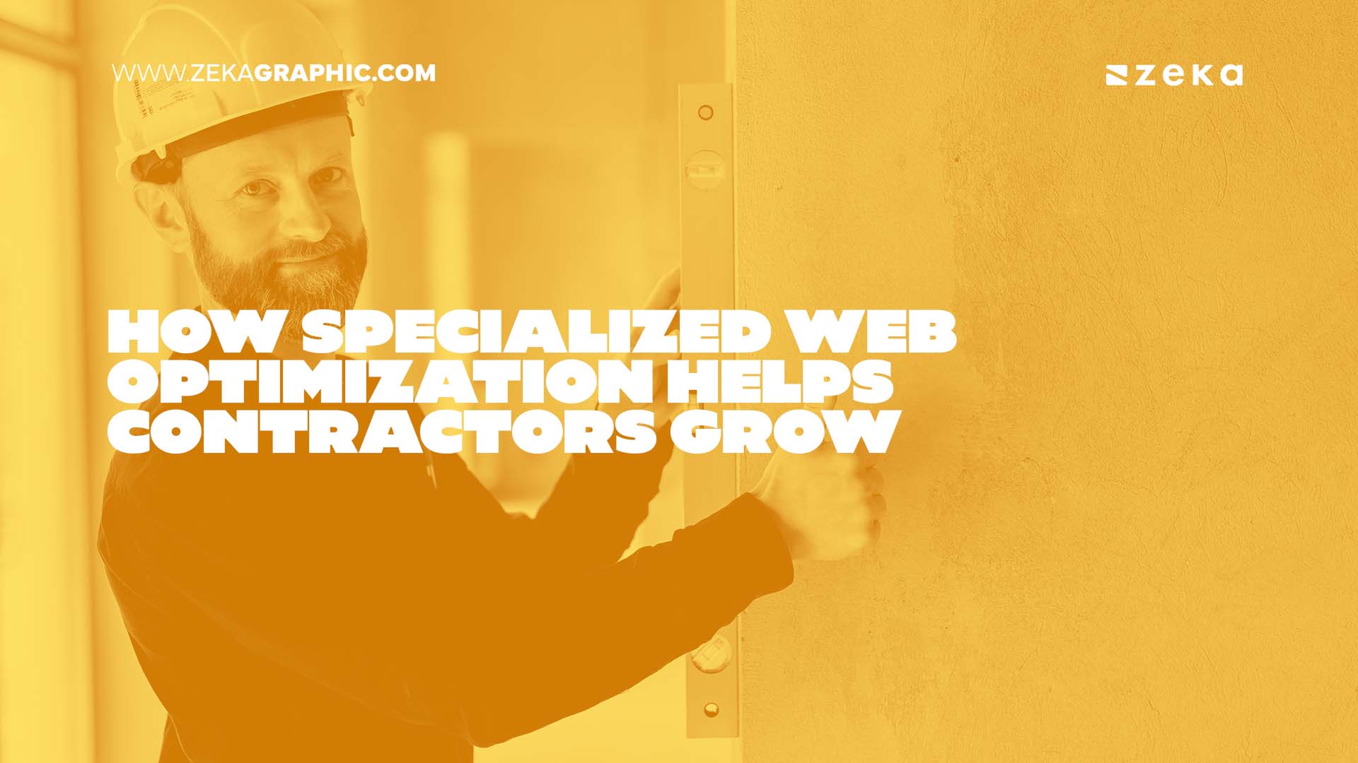 How Specialized Web Optimization Helps Contractors Grow